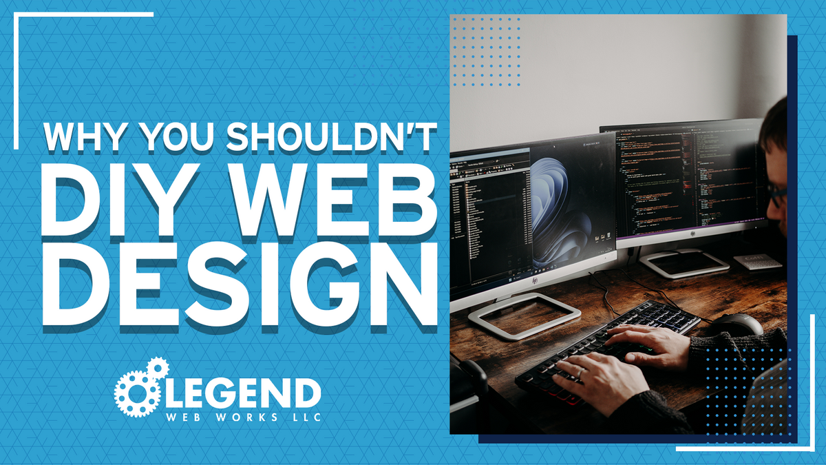 A person typing on a keyboard in front of 2 monitors. The text reads "Why You Shouldn't DIY Web Design"